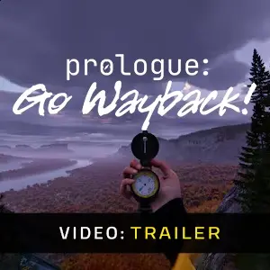 Prologue: Go Wayback! - Video Trailer