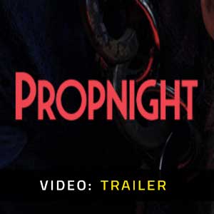 Propnight Video Trailer