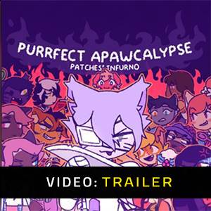 Purrfect Apawcalypse Patches Infurno Trailer del Video