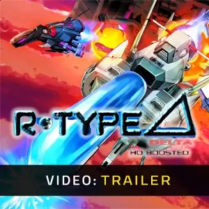 R-Type Delta: HD Boosted - Trailer