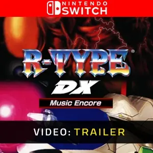 R-TYPE DX Music Encore Nintendo Switch - Video Trailer