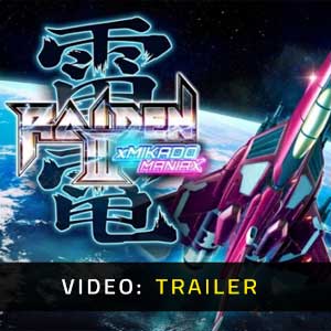 Raiden 3 x MIKADO MANIAX - Rimorchio Video