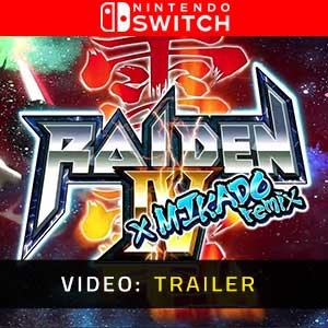 Raiden 4 x Mikado Remix Nintendo Switch- Rimorchio Video
