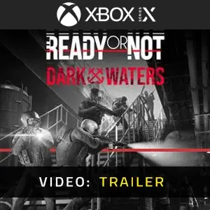 Ready or Not: Dark Waters Xbox Series - Trailer del Video