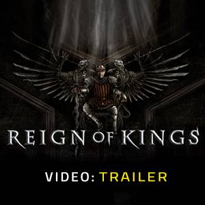 Reign Of Kings - Trailer