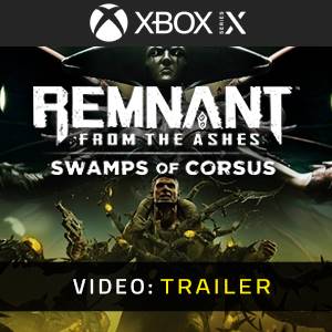 Remnant From the Ashes Swamps of Corsus Xbox Series - Trailer