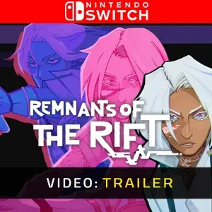 Remnants of the Rift Nintendo Switch - Trailer del video