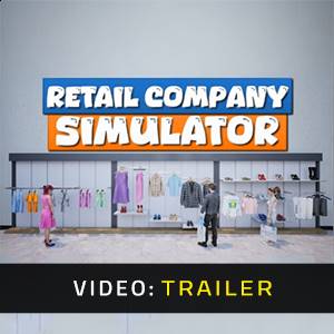 Retail Company Simulator - Trailer