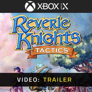 Reverie Knights Tactics - Trailer