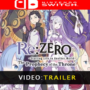 ReZERO -Starting Life in Another World- The Prophecy of the Throne Nintendo Switch Video Trailer