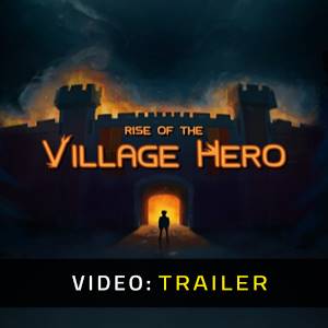 Rise of the Village Hero - Trailer