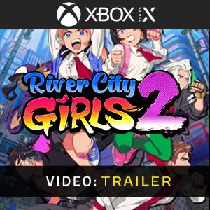 River City Girls 2 Xbox Series - Trailer