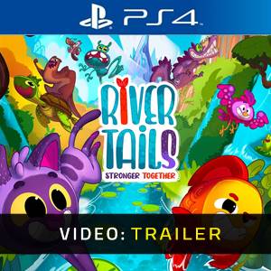 River Tails Stronger Together PS4 - Trailer Video