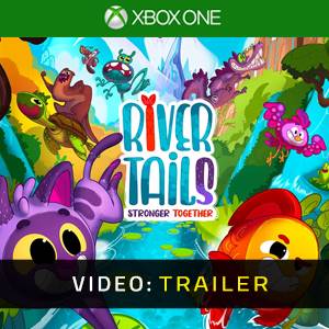 River Tails Stronger Together Xbox One - Trailer Video