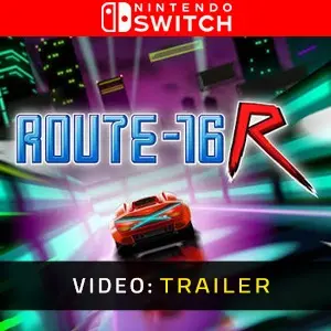 ROUTE16R Nintendo Switch - Video Trailer