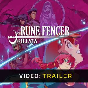 Rune Fencer Illyia Video Trailer