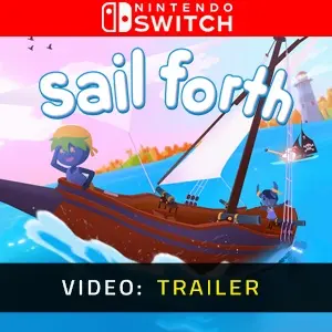 Sail Forth Nintendo Switch - Video Trailer