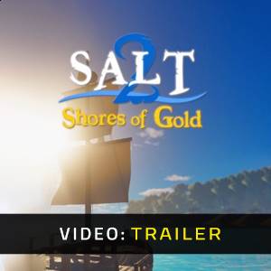 Salt 2 Shores of Gold - Rimorchio video