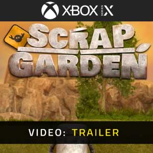 Scrap Garden Xbox Series X Video Trailer