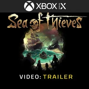 Sea of Thieves Xbox Series - Video Trailer