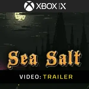 Sea Salt Xbox Series - Trailer del video