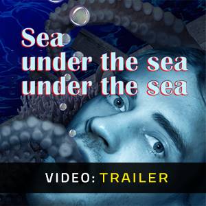Sea under the sea under the sea - Video Trailer