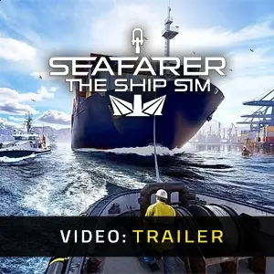 Seafarer The Ship Sim - Video Trailer