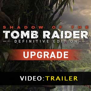 Video del trailer di Shadow of the Tomb Raider Definitive Upgrade