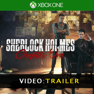 Sherlock Holmes Chapter One Xbox One Video Trailer