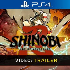 SHINOBI Art of Vengeance PS4 Trailer del Video
