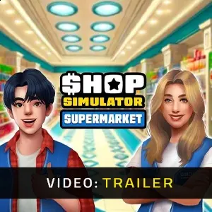 Shop Simulator Supermarket - Trailer