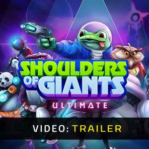 Shoulders Of Giants Ultimate - Trailer Video