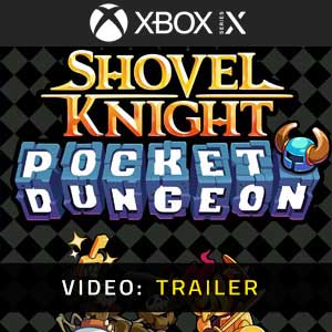 Shovel Knight Pocket Dungeon  Xbox Series Video Trailer