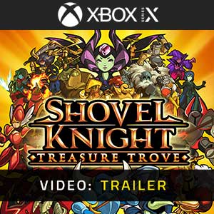 Shovel Knight Treasure Trove Xbox Series- Rimorchio Video