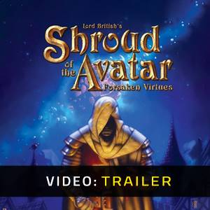 Shroud of the Avatar Forsaken Virtues - Trailer Video