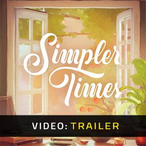 Simpler Times Trailer del Video