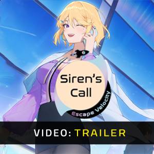 Siren’s Call: Escape Velocity - Trailer Video