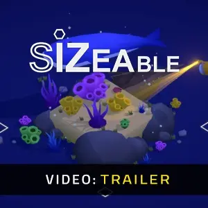 Sizeable - Video Trailer