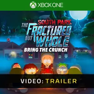 South Park The Fractured But Whole Bring The Crunch Xbox One - Video Trailer