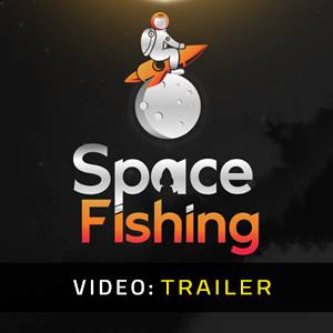 Space Fishing - Trailer Video