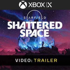 Starfield Shattered Space Xbox Series - Trailer