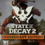 State of Decay 2 Juggernaut Edition in arrivo il prossimo mese