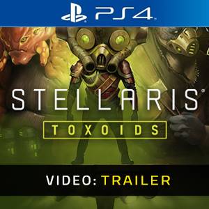 Stellaris Toxoids Species Pack PS4- Rimorchio video
