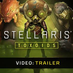 Stellaris Toxoids Species Pack- Rimorchio video