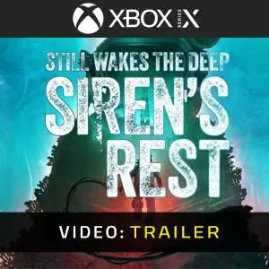 Still Wakes the Deep: Siren’s Rest Xbox Series - Trailer del Video