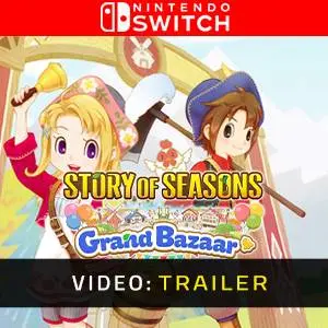 Story of Seasons: Grand Bazaar Nintendo Switch - Trailer del Video