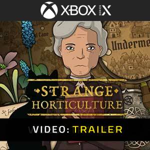 Strange Horticulture Xbox Series- Rimorchio Video