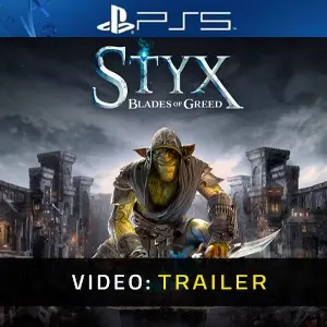 Styx: Blades of Greed PS5 - Trailer del video