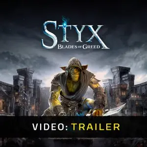 Styx: Blades of Greed - Trailer del video