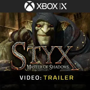 Styx: Master of Shadows Xbox Series – Trailer